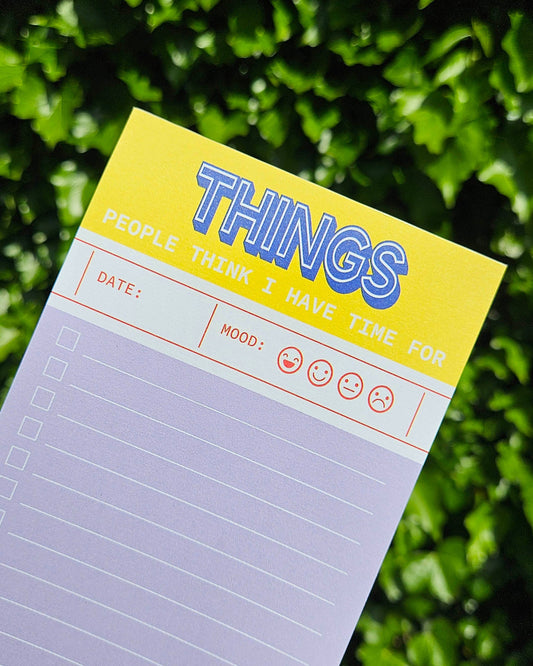 Liste der Dinge, von denen die Leute denken, dass ich Zeit für den Notizblock habe