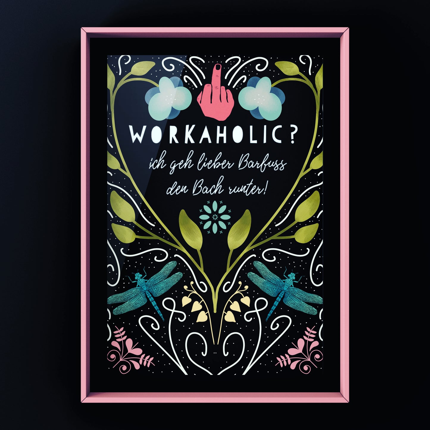 Art Print A4 – „Workaholic? Ich geh lieber barfuß den Bach runter!“