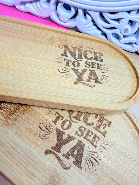 Bambus-Tablett "Nice to See ya“