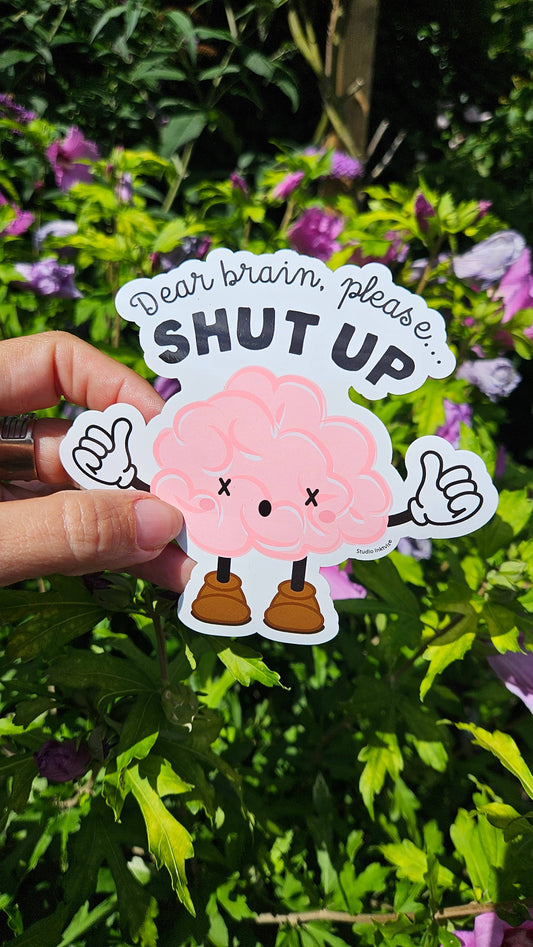 Sticker Dear Brain, bitte halt die Klappe