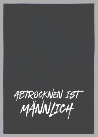 ABTROCKNEN IST MÄNNLICH, weiss
