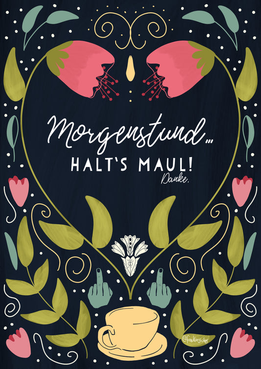 ☕Art Print A4 – „Morgenstund … halt’s Maul! Danke.“