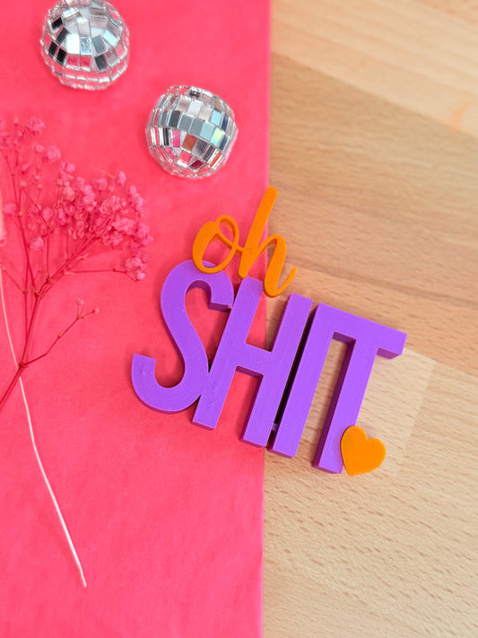oh SHIT – Wenn Worte Deko werden!