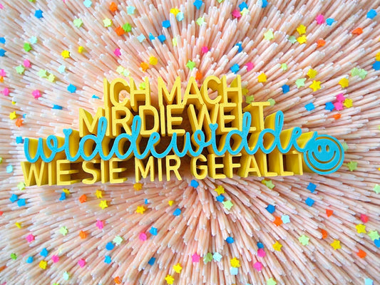 Ich mach mir die Welt …